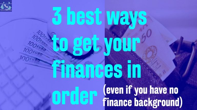 3 best ways to get your finances in order before year 2022 is over, even if you have no finance background – handling finances quagmire