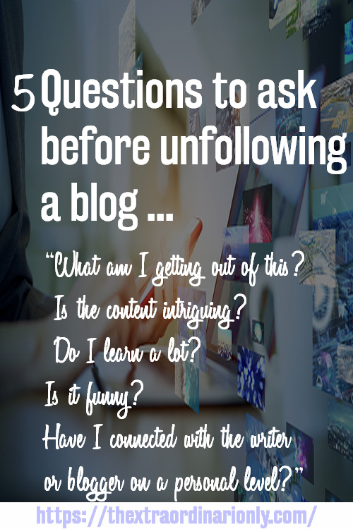5 questions to ask before you unfollow a blog
