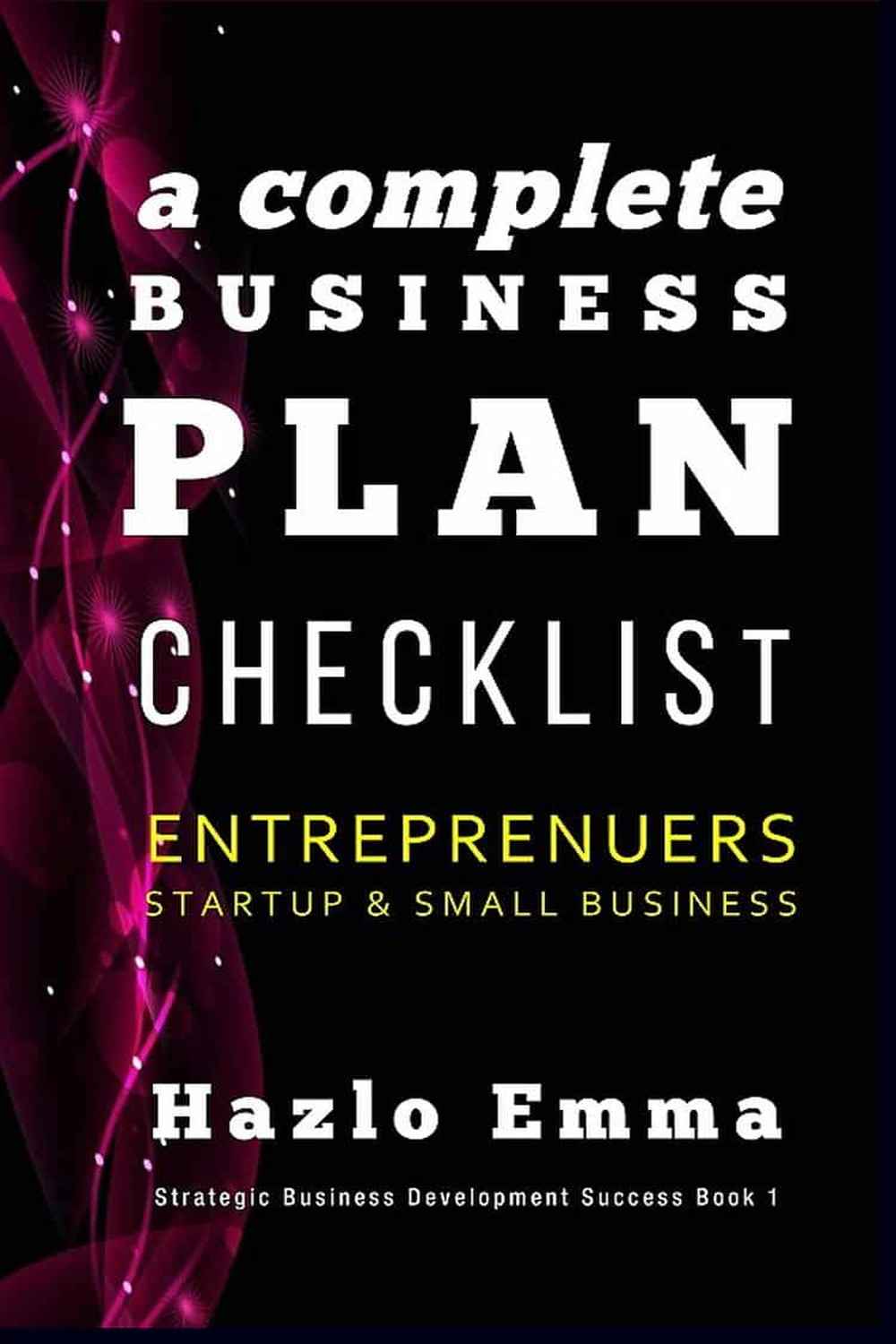 Bullet-proof business plan template checklist for successful entrepreneurs, startup founders and small business owners