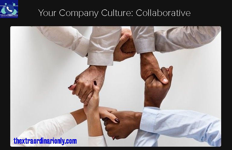 ThExtraordinariOnly company culture is collaborative