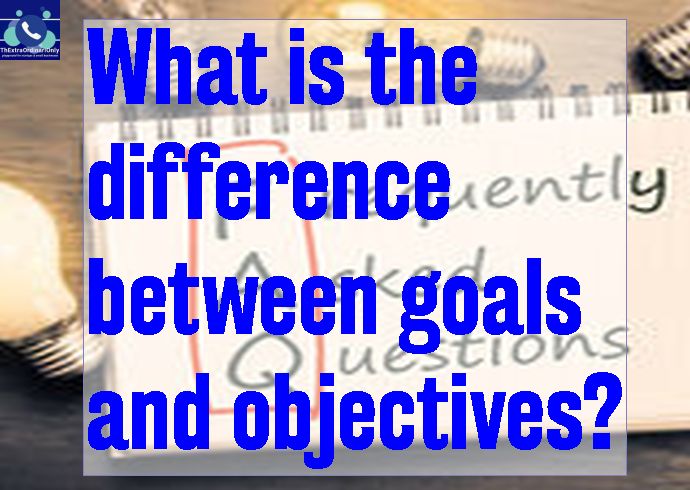 What the real difference between goals and objectives