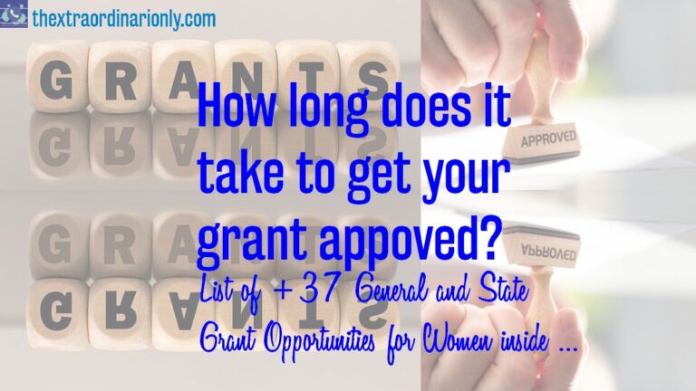 List of +37 General and State Grant Opportunities for Women Entrepreneurs – How Long Does it Take to Get a Grant Approved? [Answer to the Most Common Question For Each Grant Applicant]