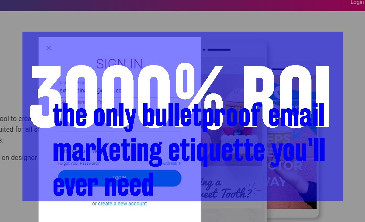the only bulletproof email marketing etiquette you'll ever need