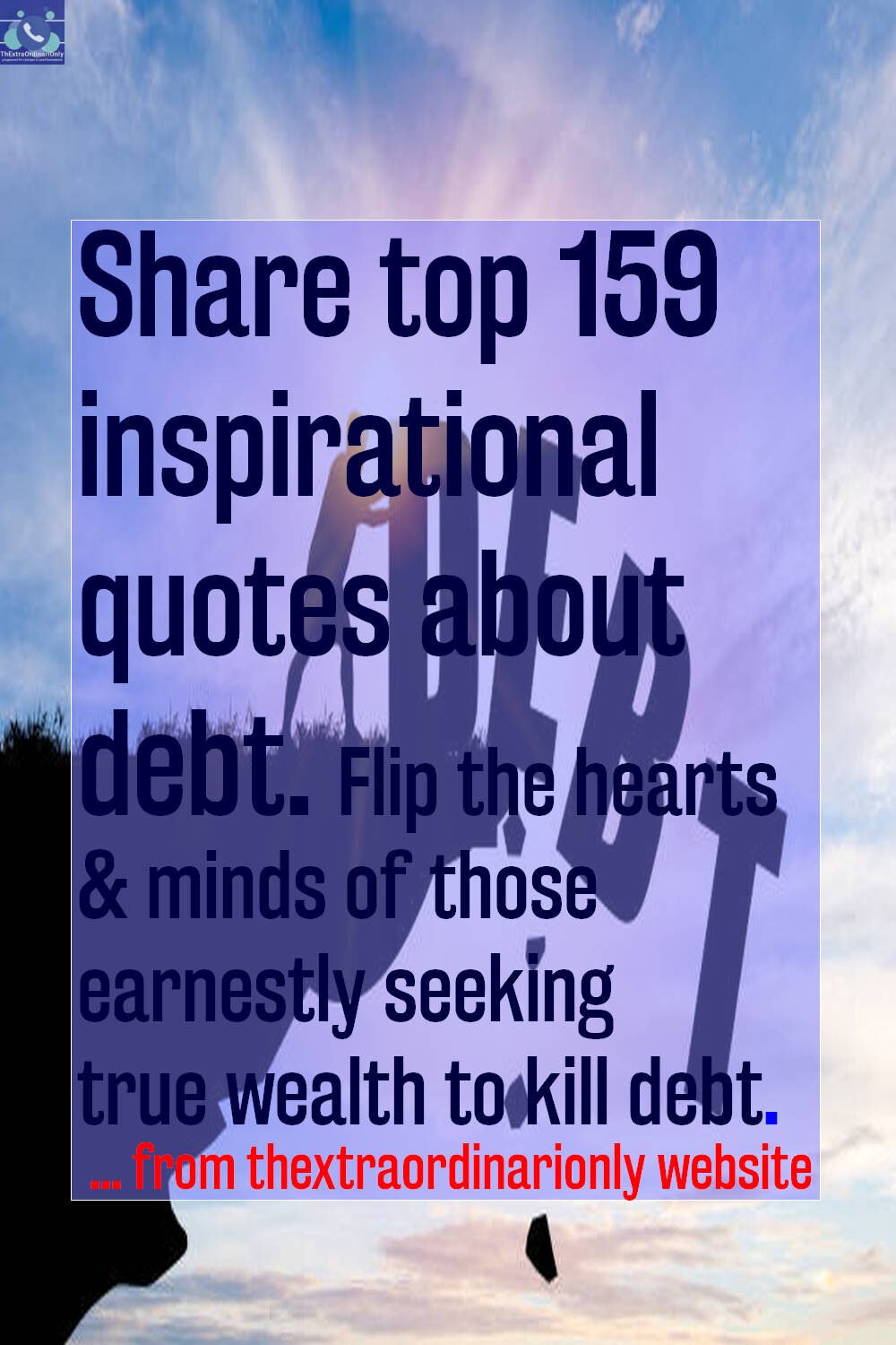 top 159 inspirational quotes about debt to flip the hearts and minds of those earnestly seeking for true wealth